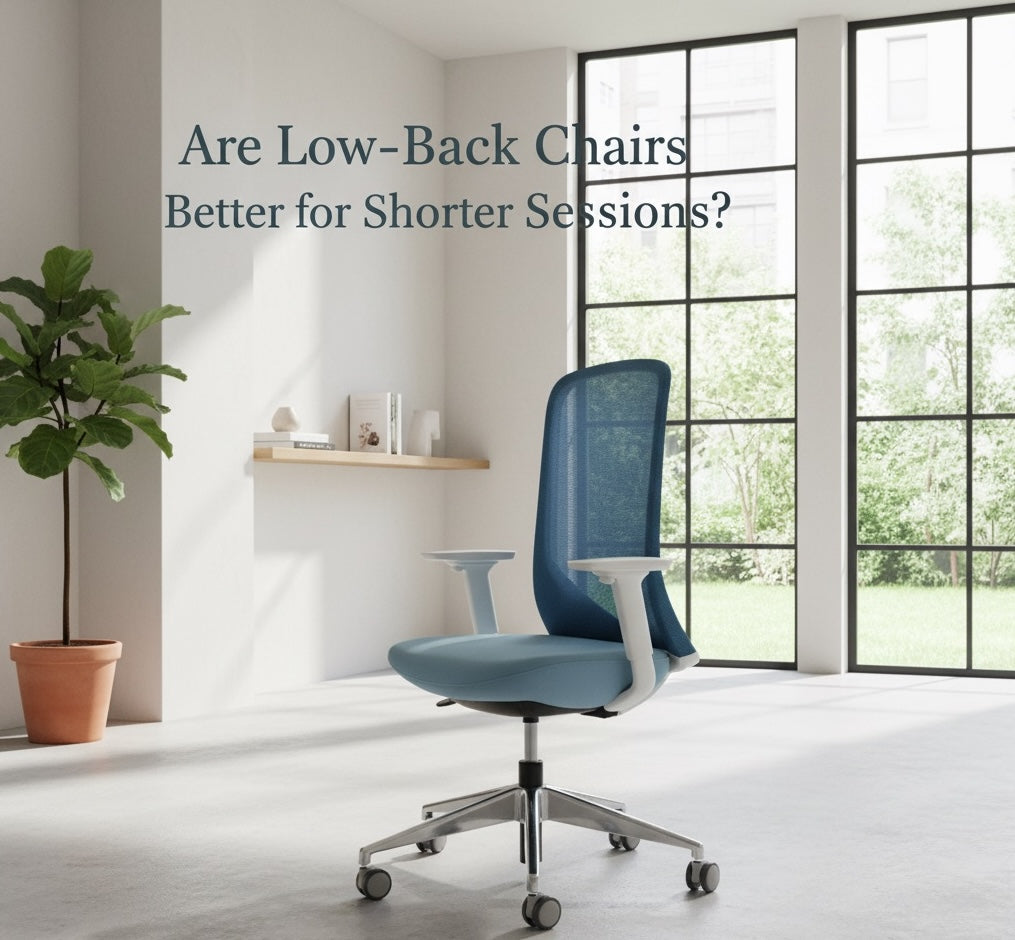 Are Low-Back Chairs Better for Shorter Sessions?