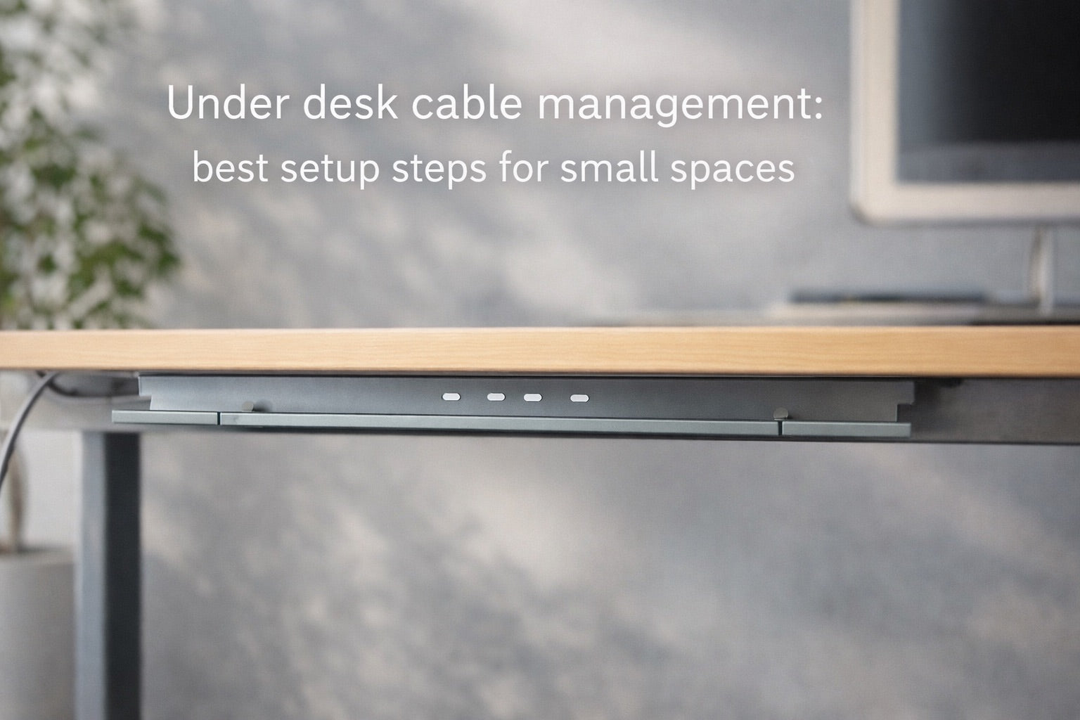 Under desk cable management: best setup steps for small spaces